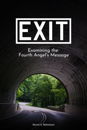 Cover of Exit: Examining the Fourth Angel’s Message