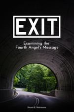 Cover of Exit: Examining the Fourth Angel’s Message