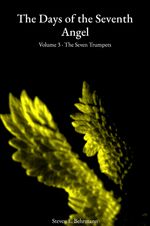 Cover of The Days of the Seventh Angel – Volume 3: The Seven Trumpets